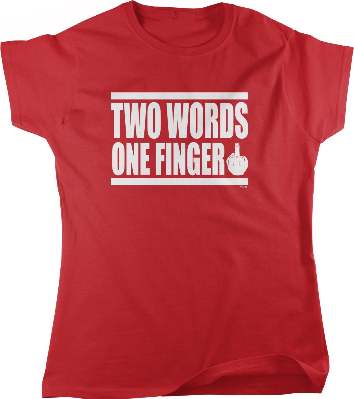 A red t-shirt with the text "TWO WORDS ONE FINGER" printed on it.