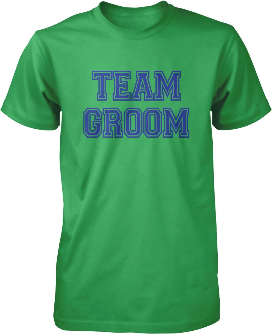 A green t-shirt with the text "TEAM GROOM" printed on it in blue letters.