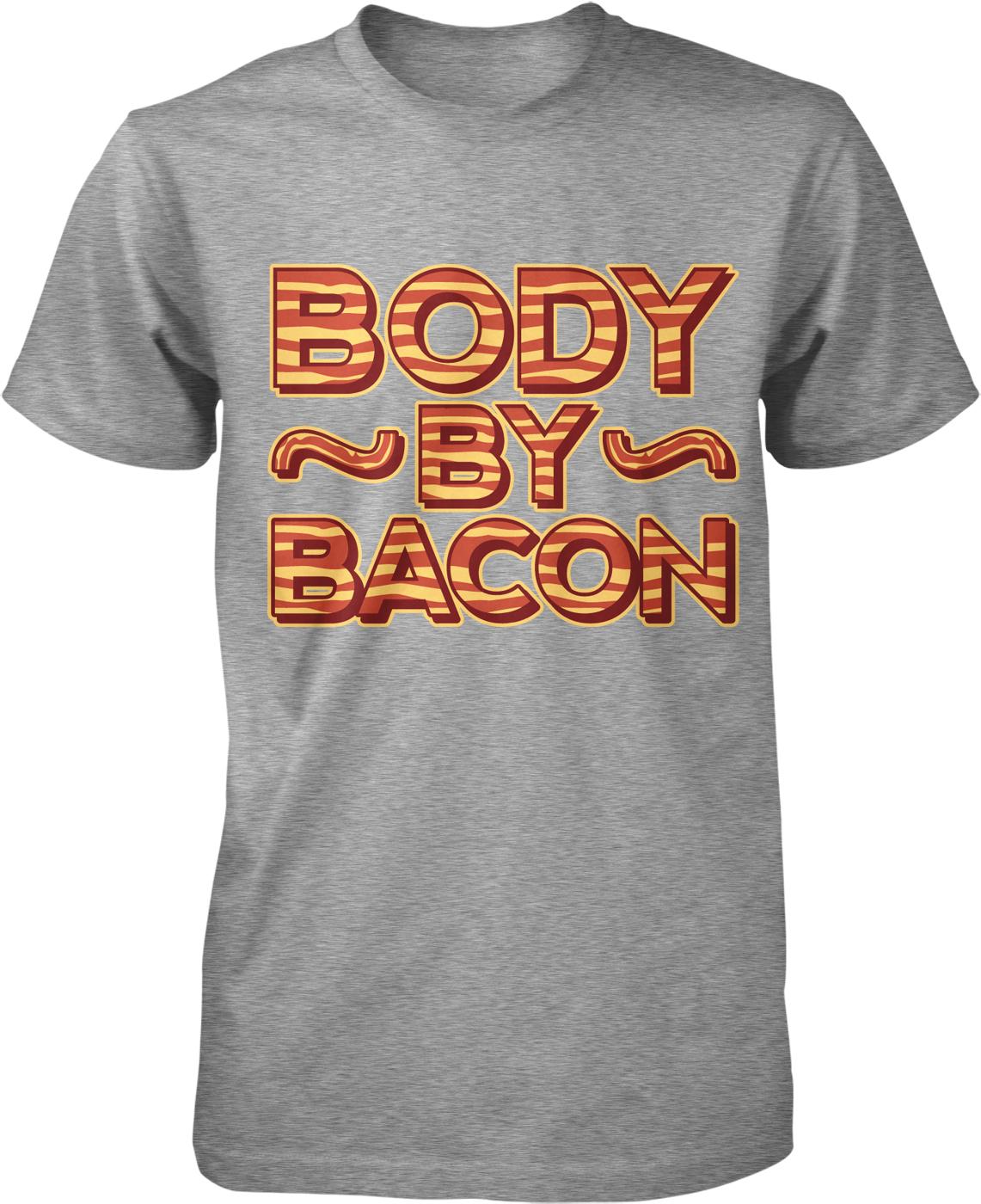 A gray t-shirt with the text "BODY BY BACON" printed on it in a bold, stylized font.