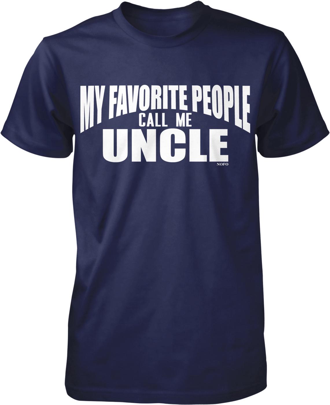 A navy blue t-shirt with the text "MY FAVORITE PEOPLE CALL ME UNCLE" printed on it in white lettering.