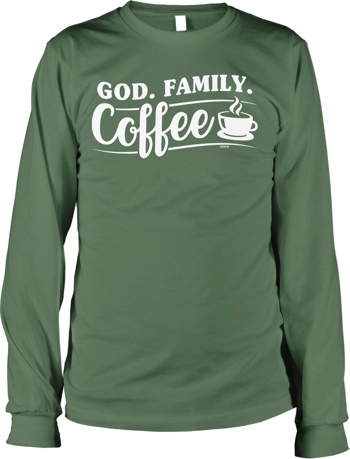 A long-sleeved green t-shirt with white text that says "GOD. FAMILY. COFFEE" and a coffee cup icon.