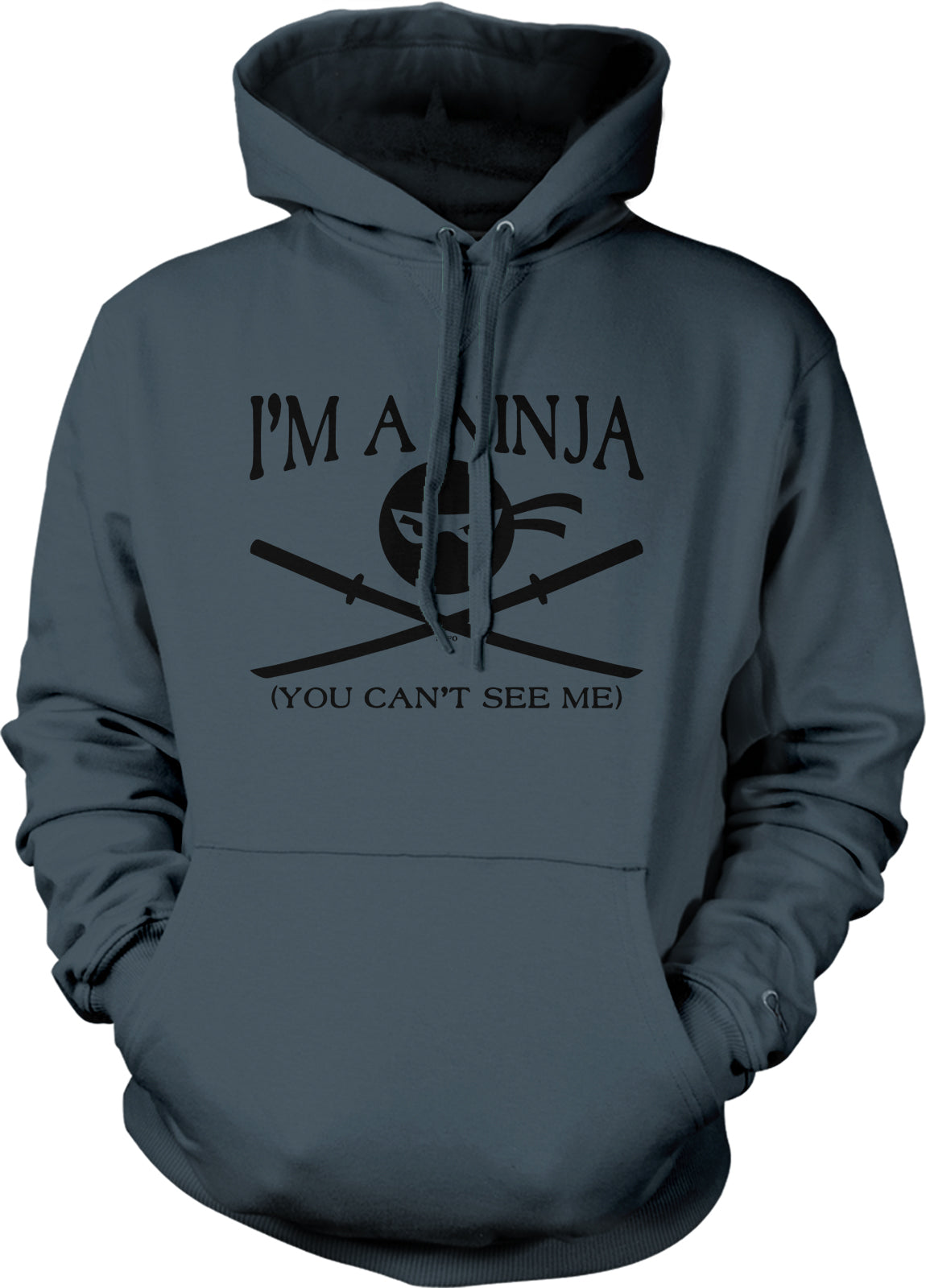 A gray hoodie with a graphic design on the front that says "I'M A NINJA (YOU CAN'T SEE ME)" and features a graphic of a mask and crossed swords.
