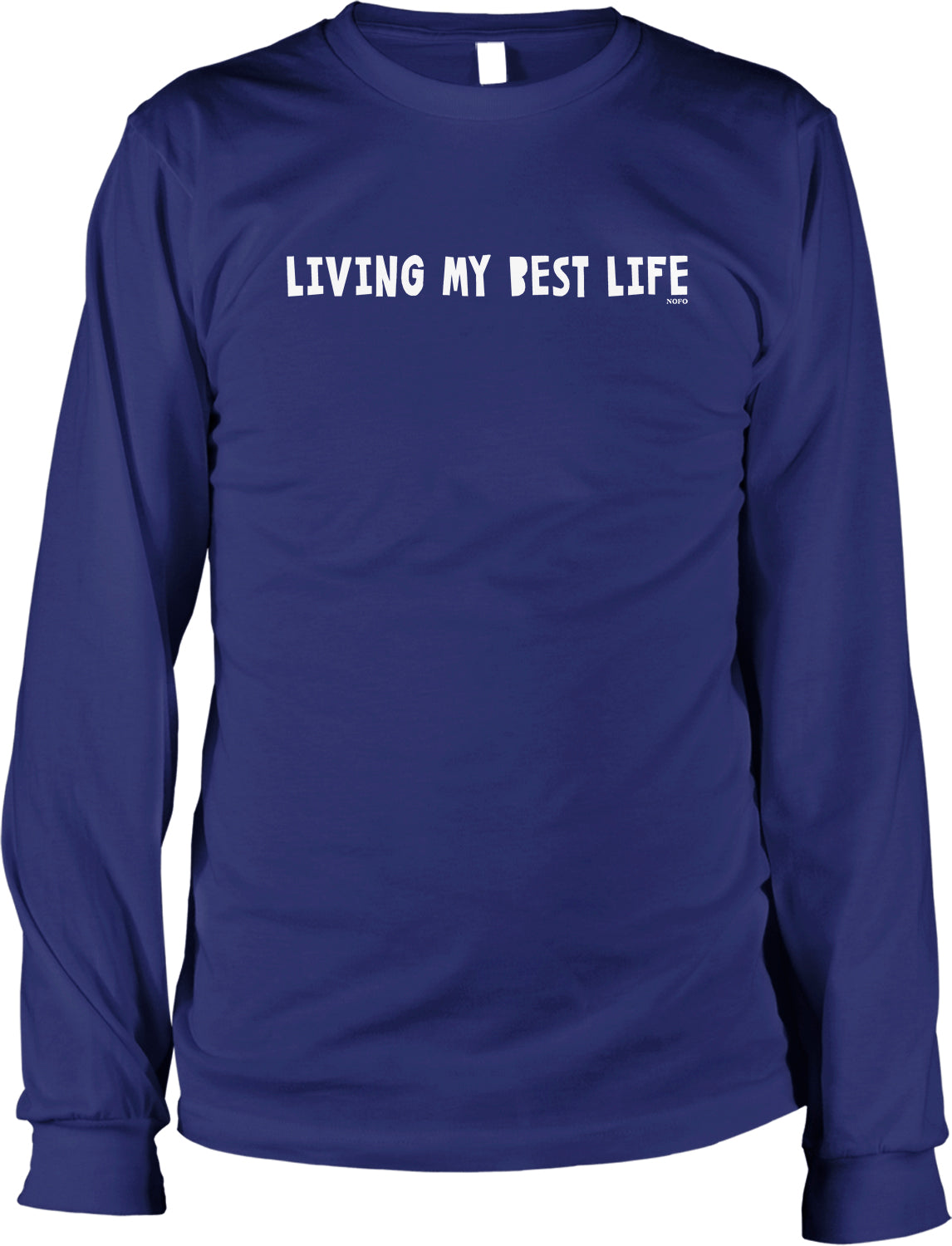 A long-sleeved blue t-shirt with the text "LIVING MY BEST LIFE" printed on it in white letters.