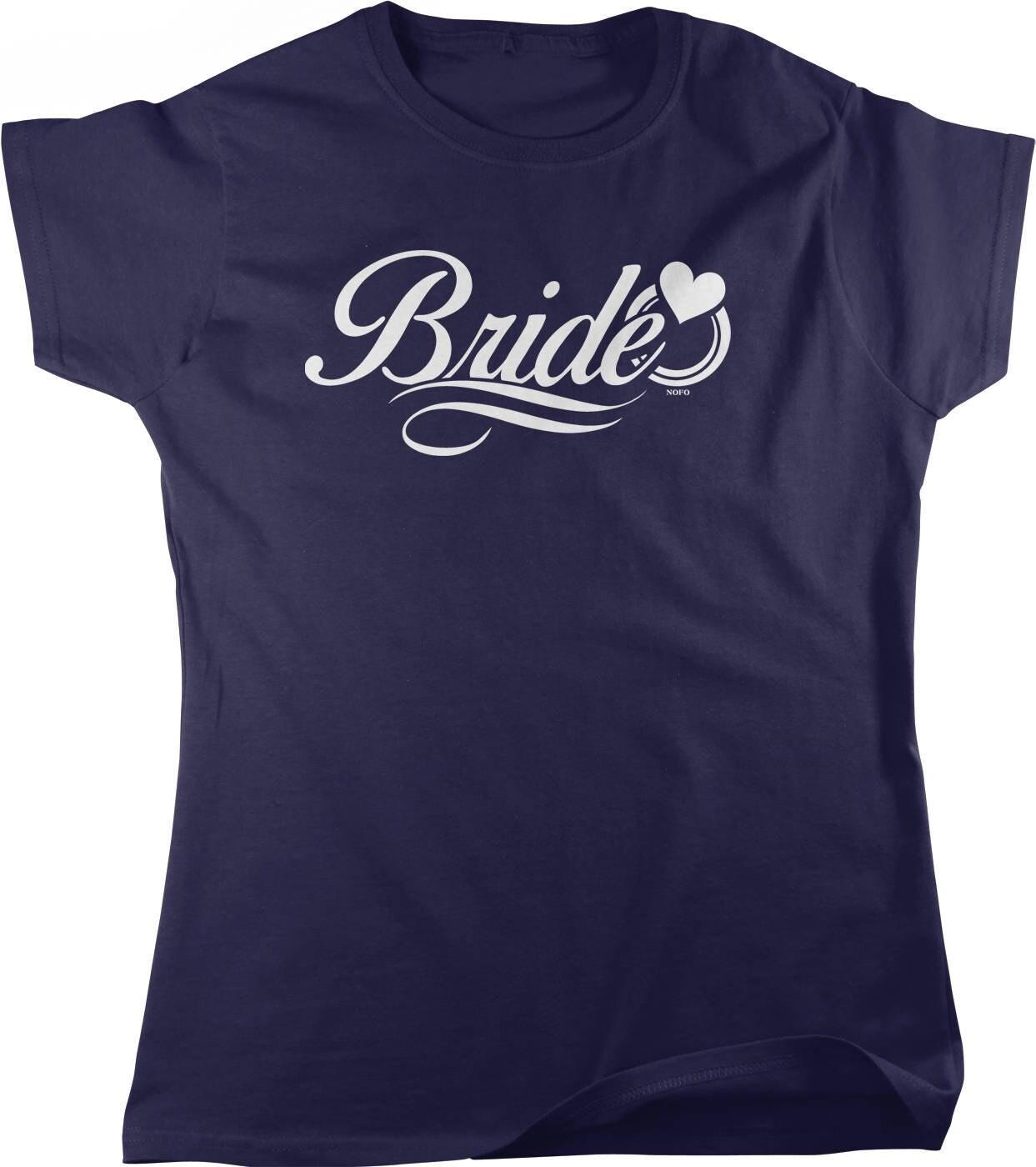 Bride T-shirt - Comfortable Full Cut Shirt for Bachelorette Party Tee