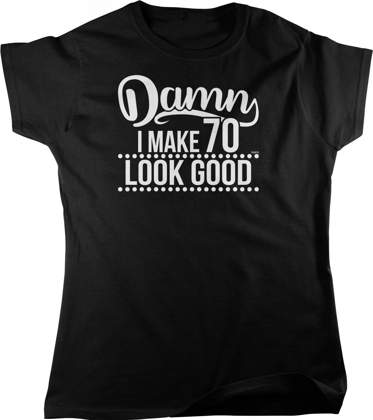 Women's Graphic T-Shirt – Funny 70th Birthday Shirt | Pre Shrunk Cotton Tee