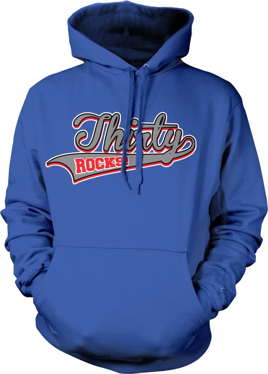 A blue hoodie with the text " Thirty Rocks" printed on it.
