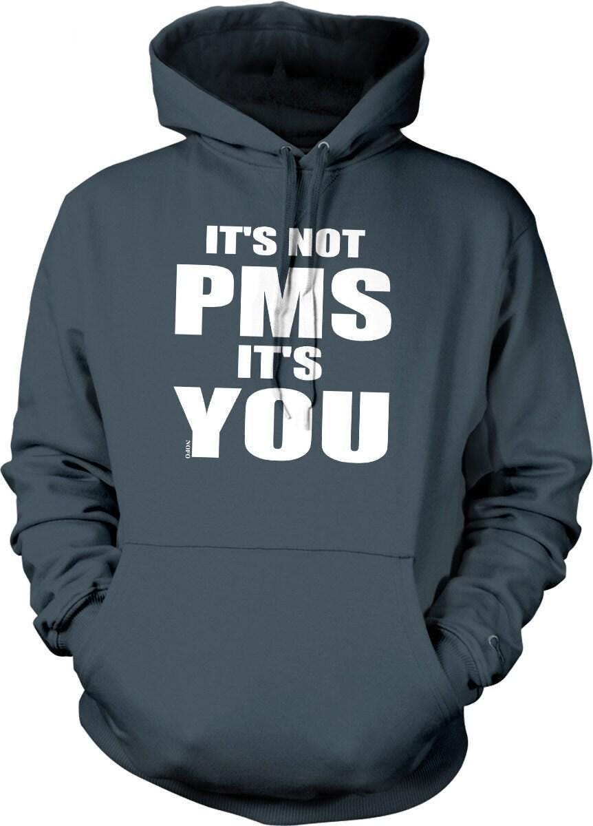 Funny PMS Hoodie – Unisex Cotton Blend Graphic Sweatshirt with Pouch Pocket