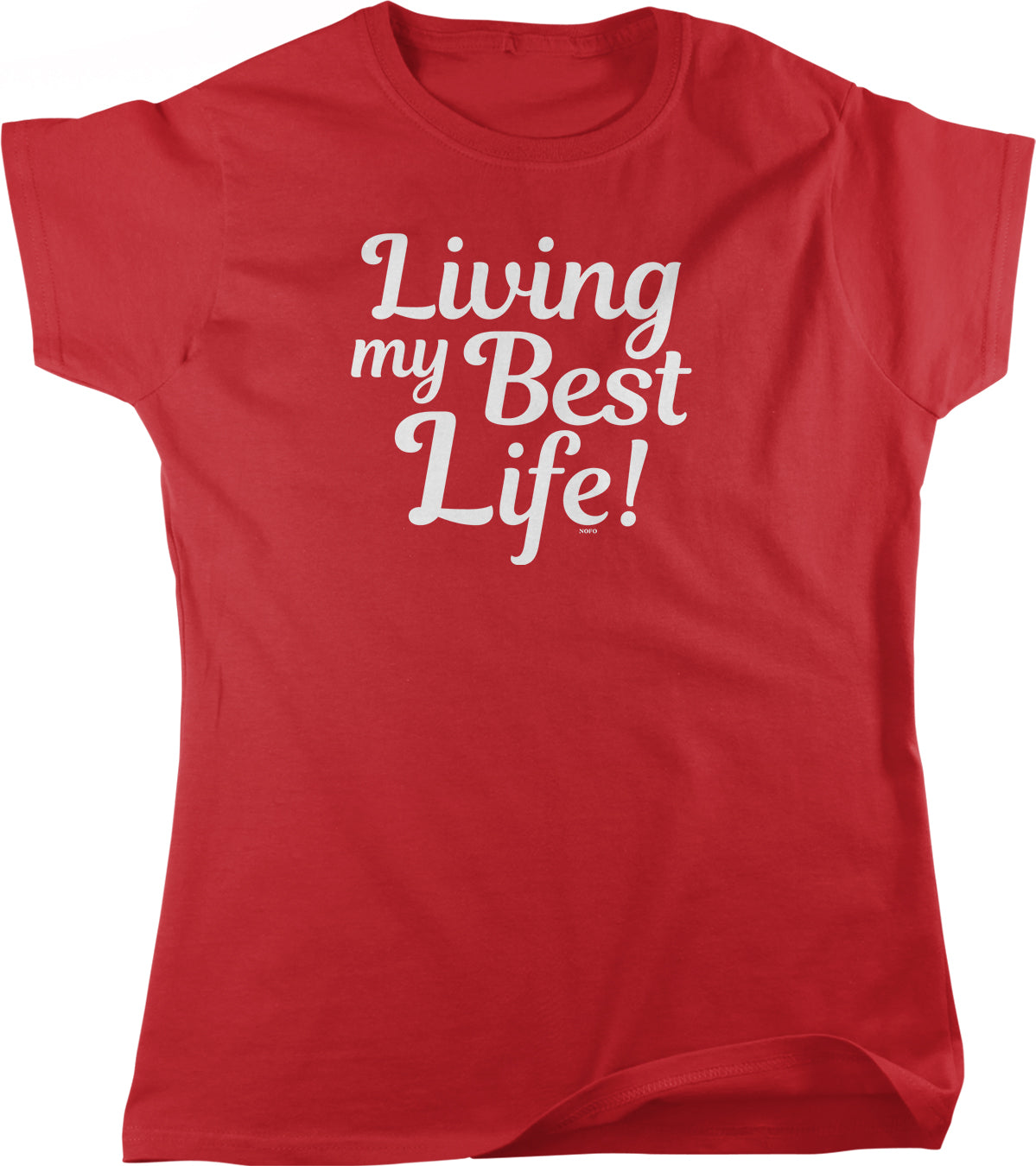 A red t-shirt with the text "Living my Best Life!" printed on it.