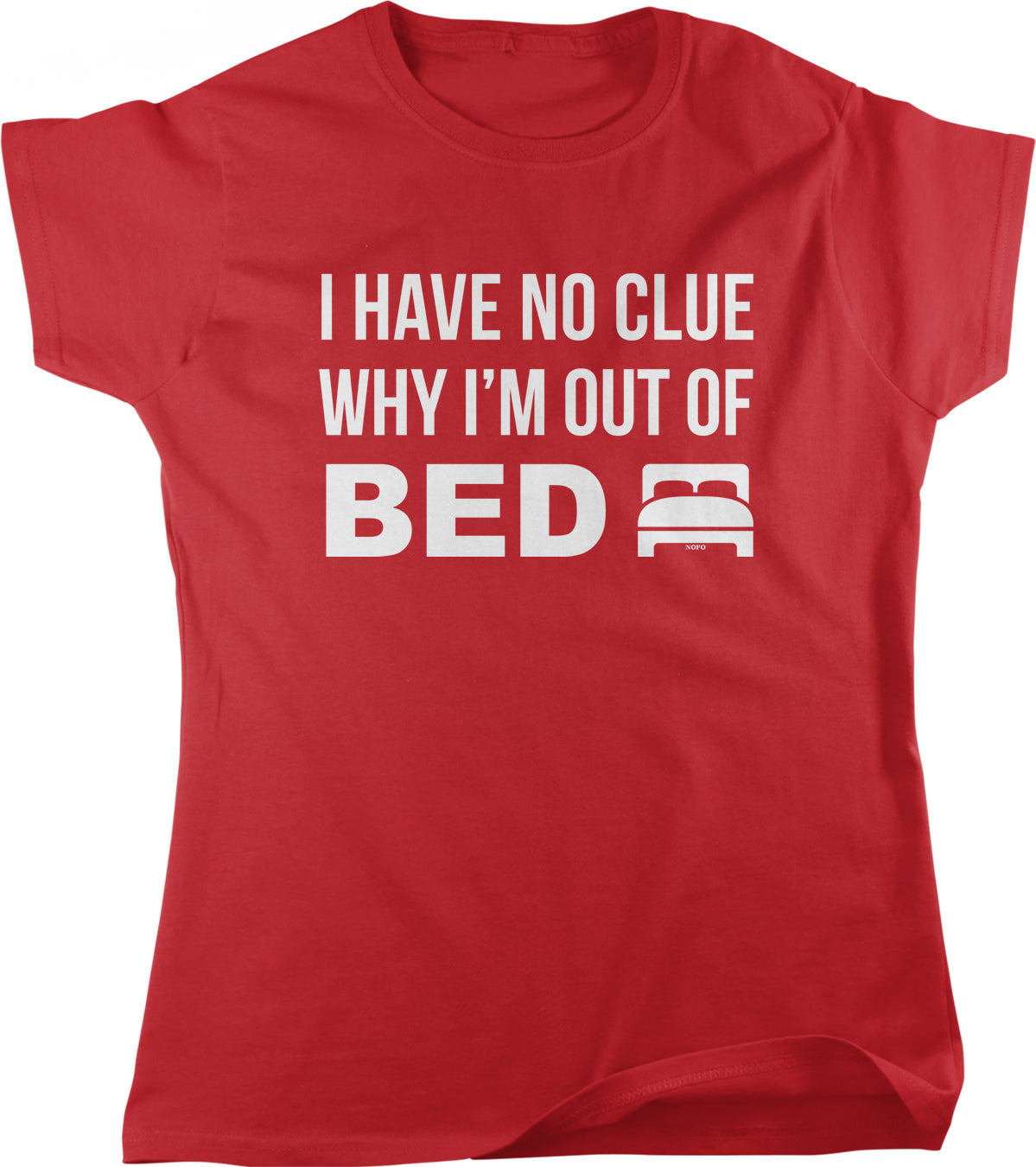 I have no clue why I'm out of bed