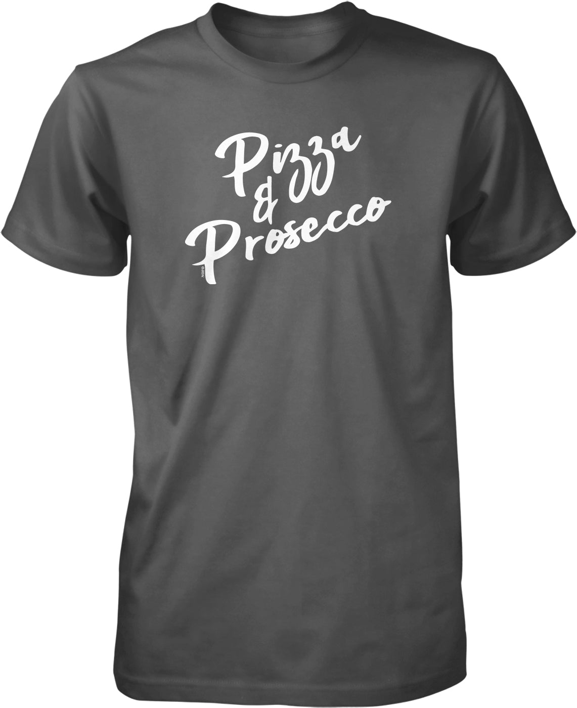 A gray t-shirt with the text "Pizza & Prosecco" printed on it in white lettering.