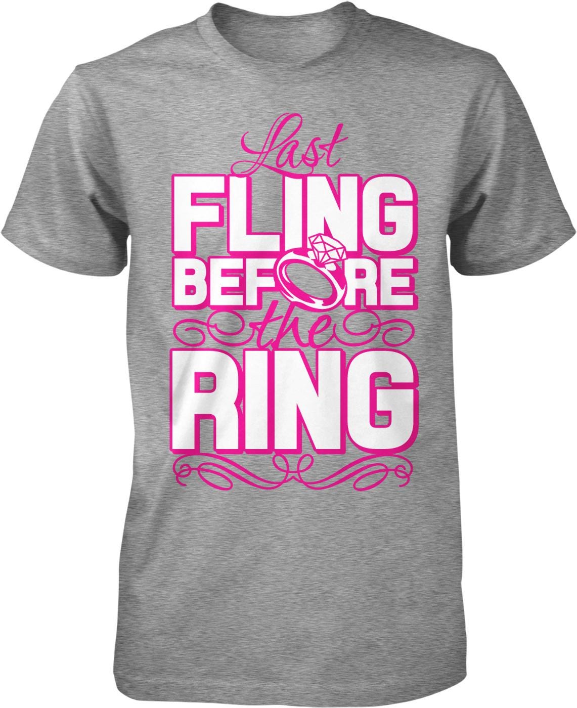 A gray t-shirt with a graphic design featuring the text "Last Fling Before the Ring" in pink and white colors.