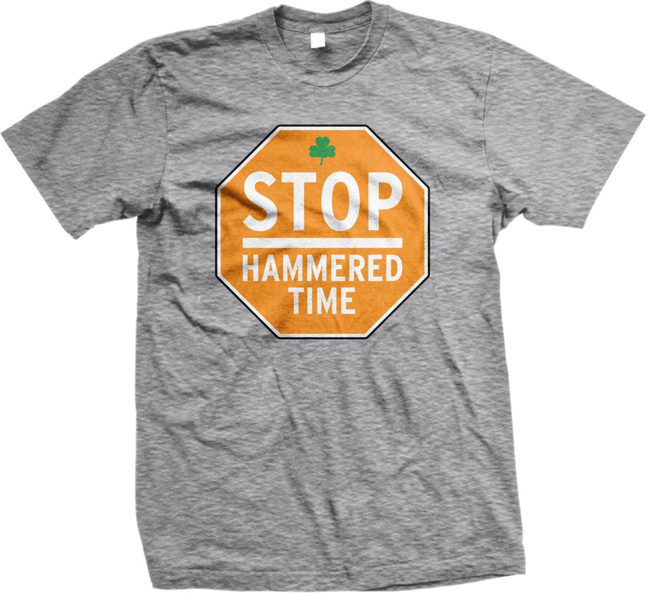 A gray t-shirt with an orange and green octagonal stop sign design and the text "STOP HAMMERED TIME" printed on it.