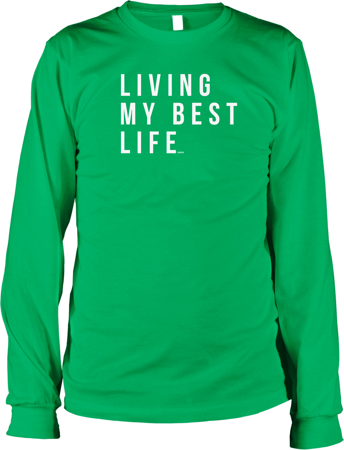 A bright green long-sleeved shirt with the text "LIVING MY BEST LIFE" printed on it.