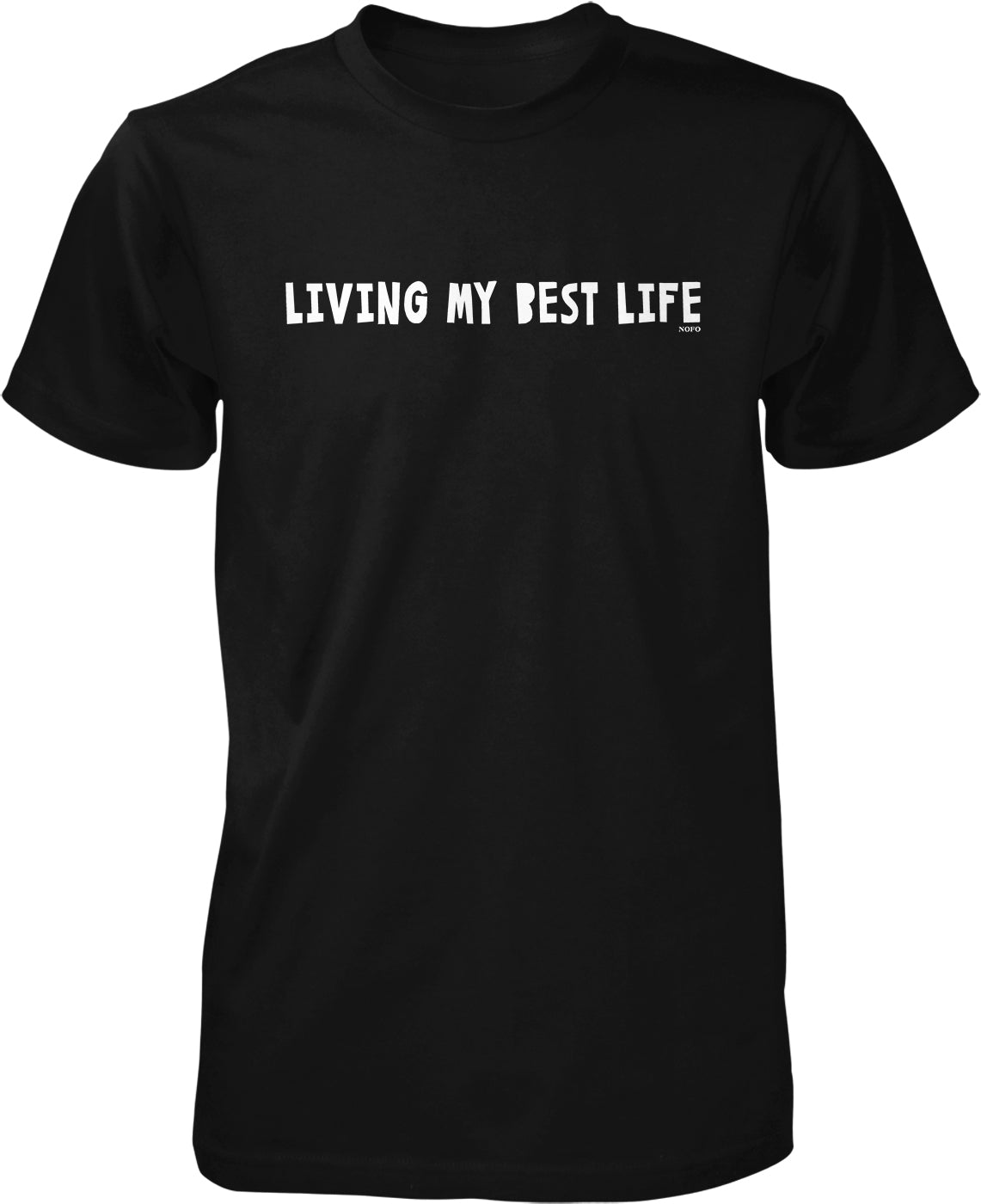 A black t-shirt with the text "LIVING MY BEST LIFE" printed on it in white letters.