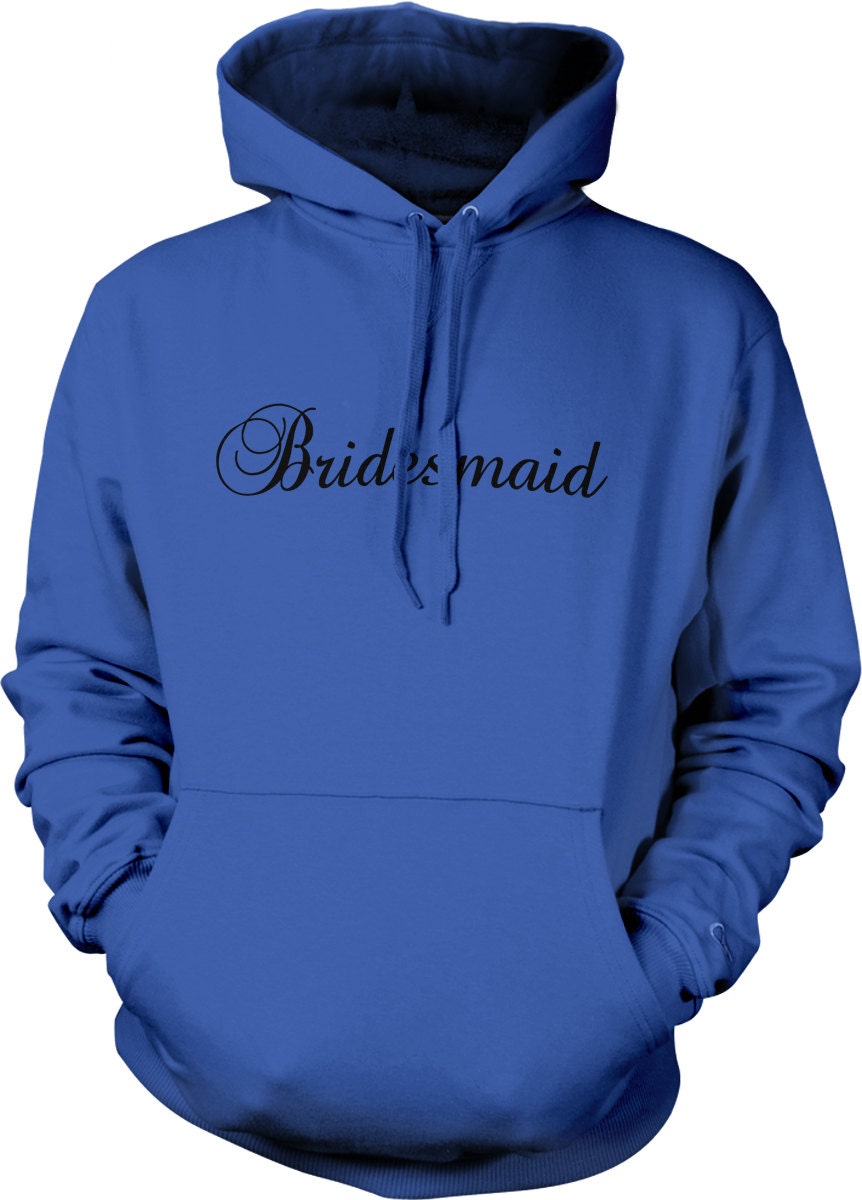 Bridesmaid Hooded Sweatshirt - Cozy Bachelorette Party Hoodie With Pouch Pocket