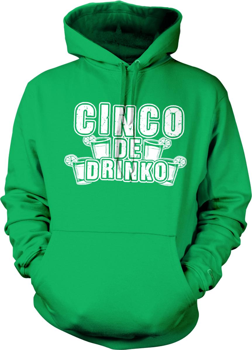 A bright green hoodie with the text "CINCO DE DRINKO" printed on it.