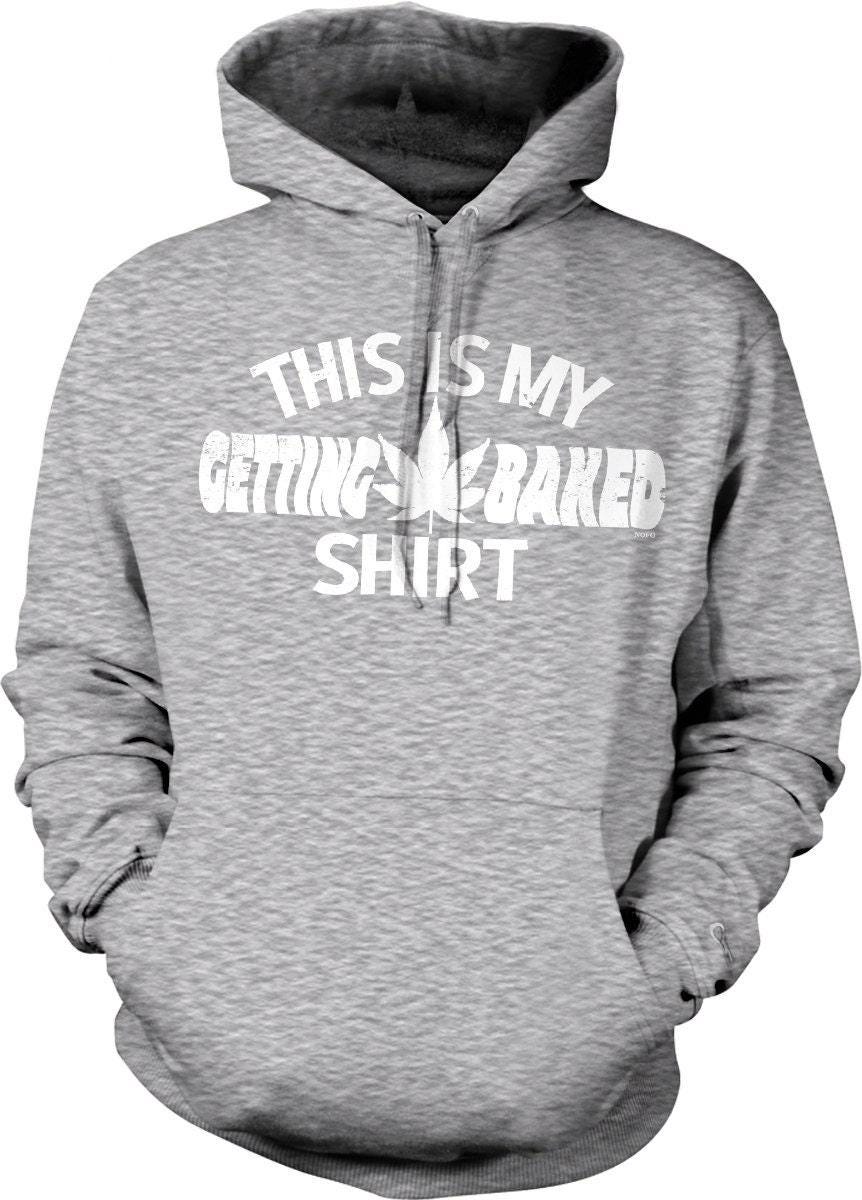 Getting Baked Sweatshirt – Cozy Hooded Sweatshirt With Pouch Pocket & Double Ply Hood
