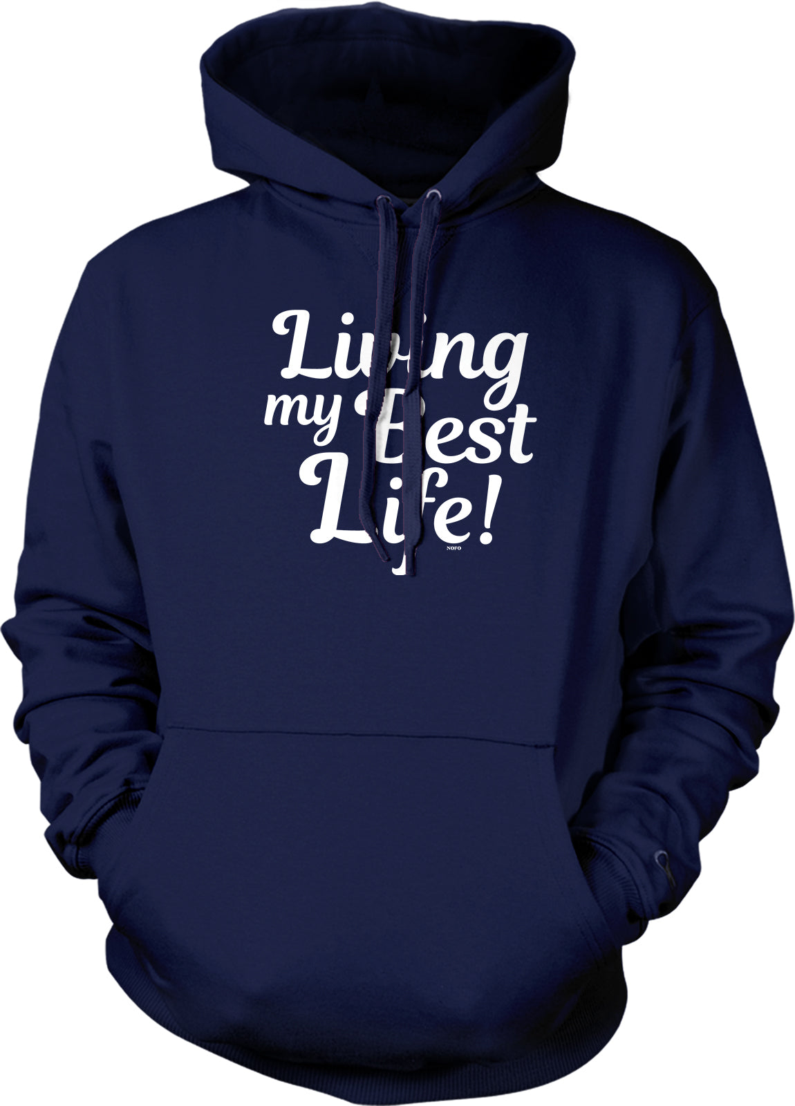 A navy blue hoodie with white text that says "Living my best life!"