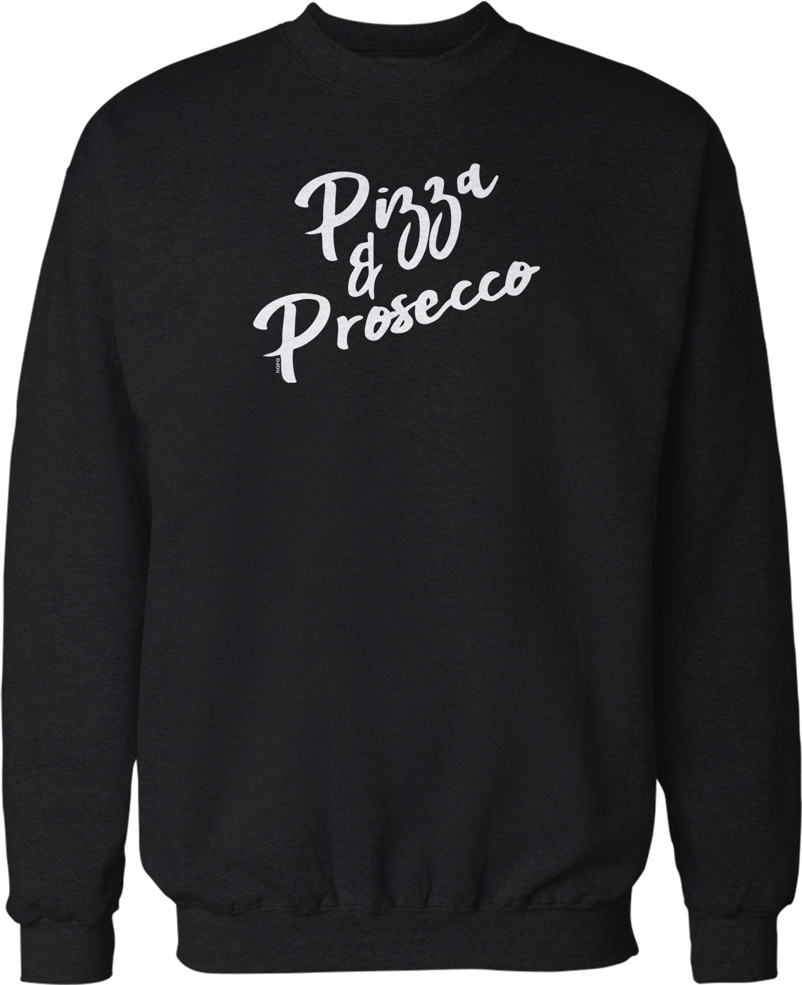 A black sweatshirt with white text that says "Pizza & Prosecco".