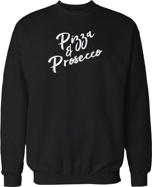A black sweatshirt with white text that says "Pizza & Prosecco".