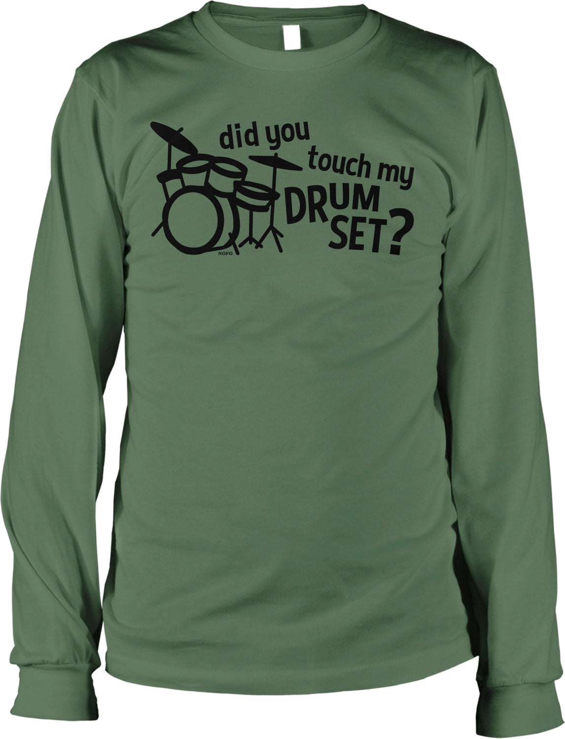 A green long-sleeved t-shirt with a graphic design depicting a drum set and the text "did you touch my DRUM SET?"