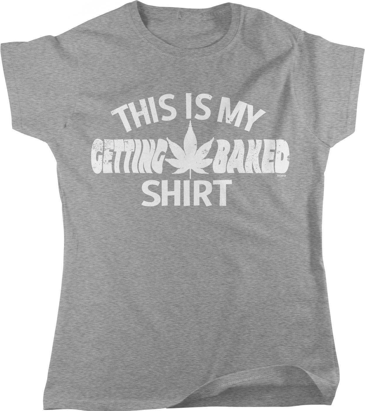 The image is a gray t-shirt with the text "THIS IS MY GETTING BAKED SHIRT" printed on it.