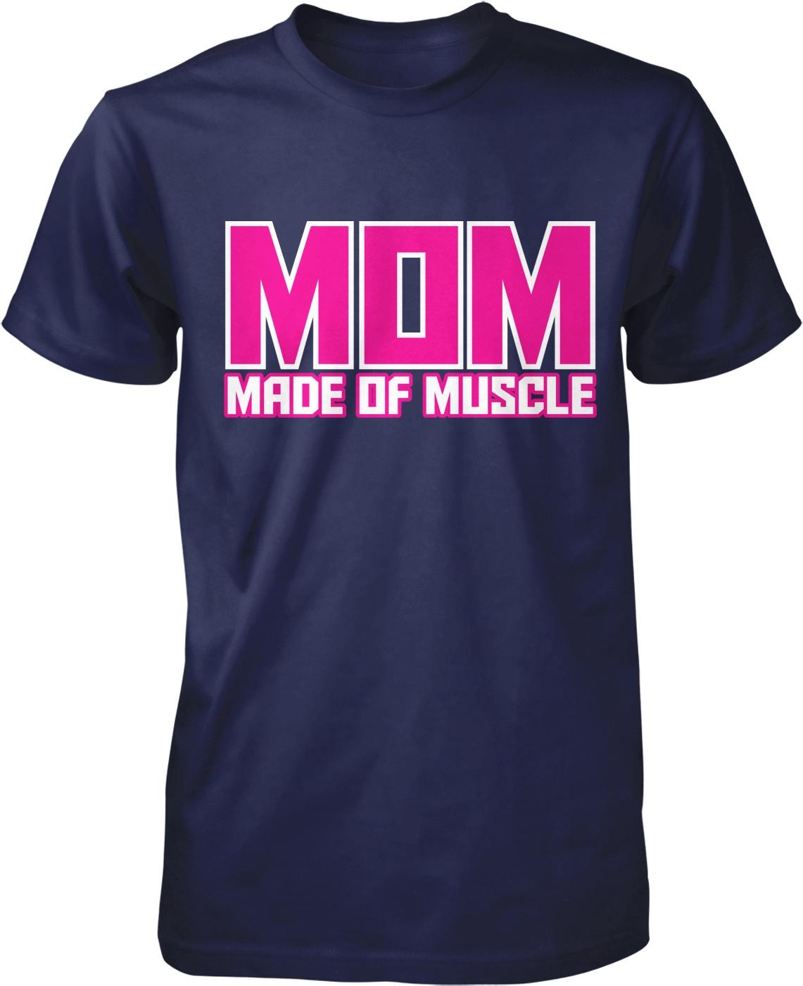 A navy blue t-shirt with the text "MOM MADE OF MUSCLE" printed in pink and white letters.
