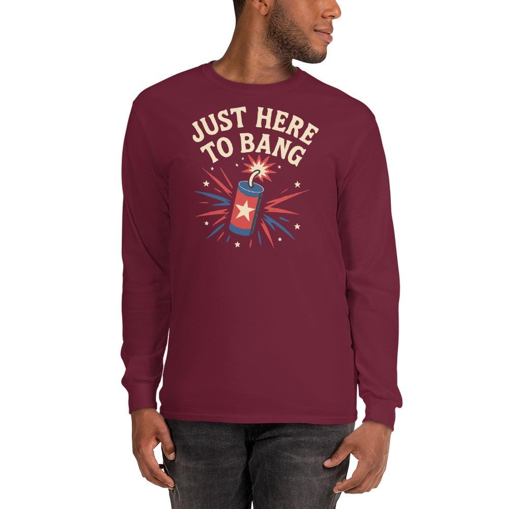 just here to bang july 4th bbq gear Men’s Long Sleeve Shirt