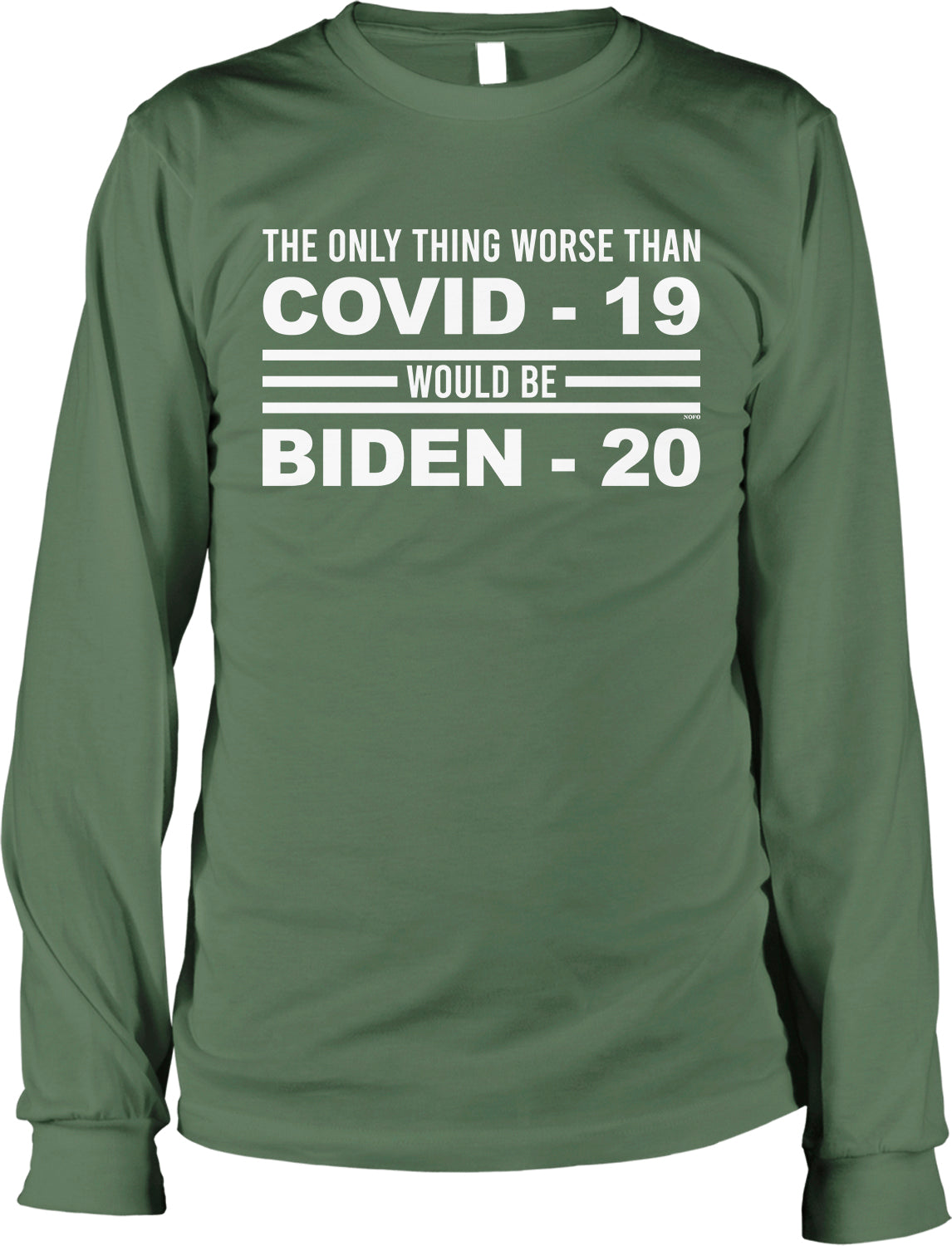 a green long-sleeved shirt with a humorous statement printed on it.